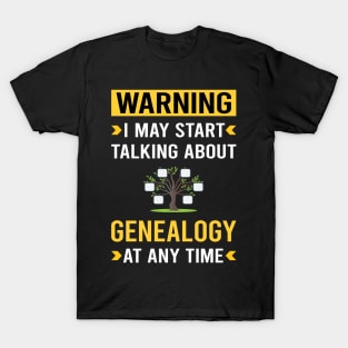 Warning Genealogy Genealogist T-Shirt